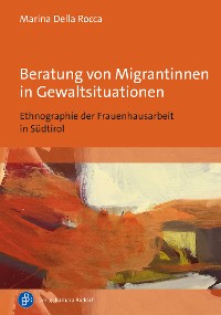 Cover Beratung von Migrantinnen in Gewaltsituationen