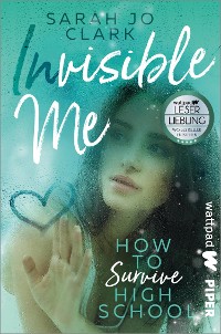 Cover Invisible Me – How To Survive Highschool