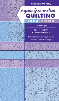 Cover Organic Free-Motion Quilting Idea Book