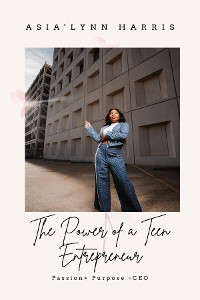 Cover The Power of a Teen Entrepreneur