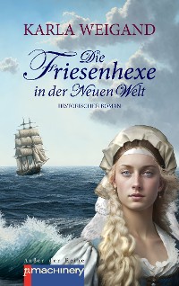 Cover Die Friesenhexe in der Neuen Welt