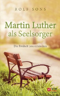 Cover Martin Luther als Seelsorger