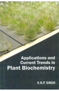 Cover Applications and Current Trends in Plant Biochemistry
