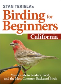 Cover Stan Tekiela’s Birding for Beginners: California