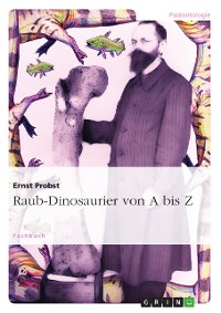 Cover Raub-Dinosaurier von A bis Z