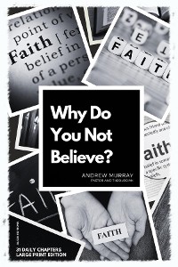 Cover Why Do You Not Believe?