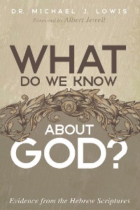 Cover What Do We Know about God?