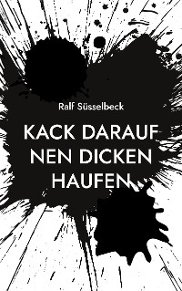 Cover Kack darauf nen dicken Haufen