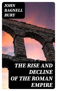 Cover The Rise and Decline of the Roman Empire