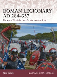 Cover Roman Legionary AD 284-337