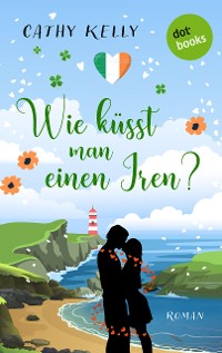 Cover Wie küsst man einen Iren?