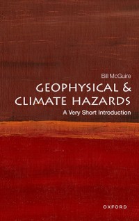 Cover Geophysical and Climate Hazards: A Very Short Introduction
