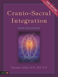 Cover Cranio-Sacral Integration, Foundation, Second Edition