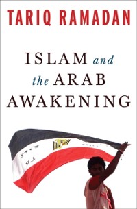 Cover Islam and the Arab Awakening