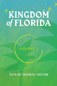 Cover Kingdom of Florida, Volume I