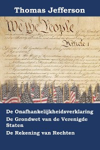 Cover Onafhankelijkheidsverklaring, Grondwet en Rekening van de Rechten van de Verenigde Staten van Amerika