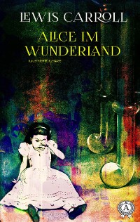 Cover Alice im Wunderland (illustriert)