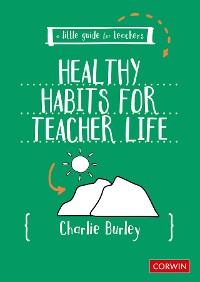 Cover Little Guide for Teachers:  Healthy Habits for Teacher Life