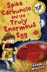 Cover Spike Carbuncle and the Truly Enormous Egg