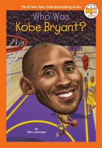 Cover Who Was Kobe Bryant?