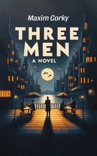 Cover Three Men A Novel