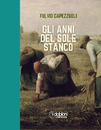 Cover Gli anni del sole stanco