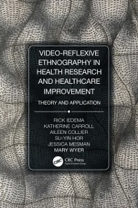 Cover Video-Reflexive Ethnography in Health Research and Healthcare Improvement