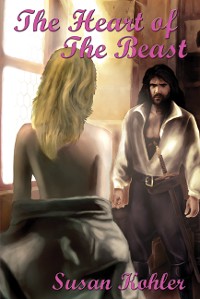 Cover The Heart of The Beast: A romantic adult fairytale revealing how the power of love can overcome the hardest heart