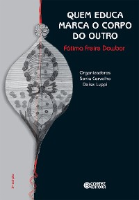 Cover Quem educa marca o corpo do outro