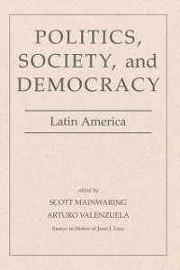 Cover Politics, Society, And Democracy Latin America