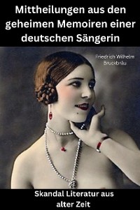 Cover Mittheilungen aus den geheimen Memoiren einer deutschen Sängerin