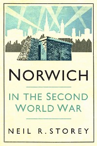 Cover Norwich in the Second World War