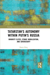 Cover Tatarstan's Autonomy within Putin's Russia
