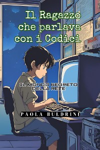 Cover Il Ragazzo che parlava con i codici