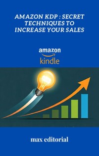 Cover Amazon KDP: Secret Techniques to Increase Your Sales