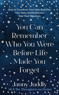 Cover You Can Remember Who You Were Before Life Made You Forget