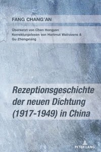 Cover Rezeptionsgeschichte der neuen Dichtung (1917-1949) in China