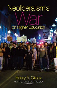 Cover Neoliberalism's War on Higher Education
