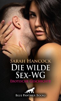 Cover Die wilde Sex-WG | Erotische Geschichte