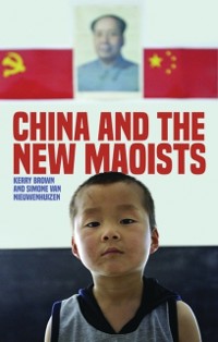 Cover China and the New Maoists