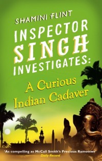Cover Inspector Singh Investigates: A Curious Indian Cadaver