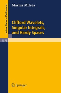 Cover Clifford Wavelets, Singular Integrals, and Hardy Spaces