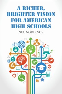 Cover Richer, Brighter Vision for American High Schools