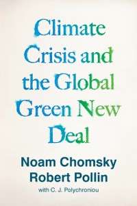 Cover Climate Crisis and the Global Green New Deal