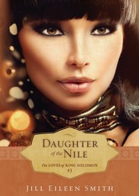 Cover Daughter of the Nile (The Loves of King Solomon Book #3)