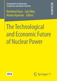 Cover Technological and Economic Future of Nuclear Power