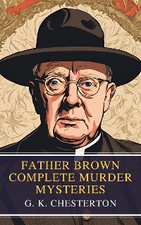 Cover Father Brown Complete Murder Mysteries