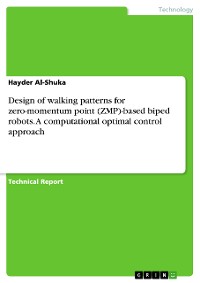 Cover Design of walking patterns for zero-momentum point (ZMP)-based biped robots. A computational optimal control approach