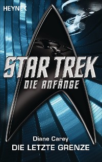 Cover Star Trek - Die Anfänge: Die letzte Grenze