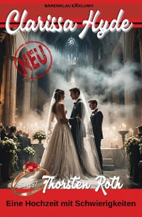 Cover Clarissa Hyde: Band 97 – Eine Hochzeit mit Schwierigkeiten